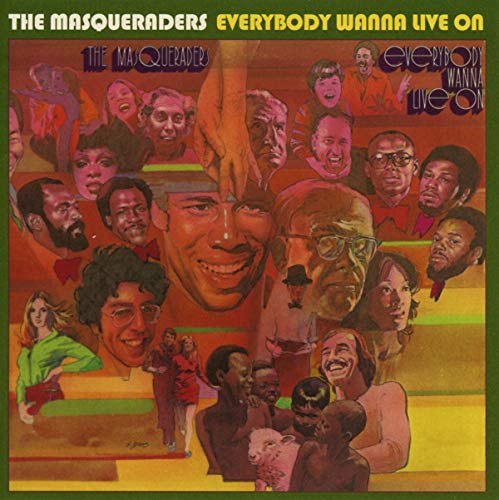 THE MASQUERADERS - EVERYBODY WANNA LIVE ON (CD)