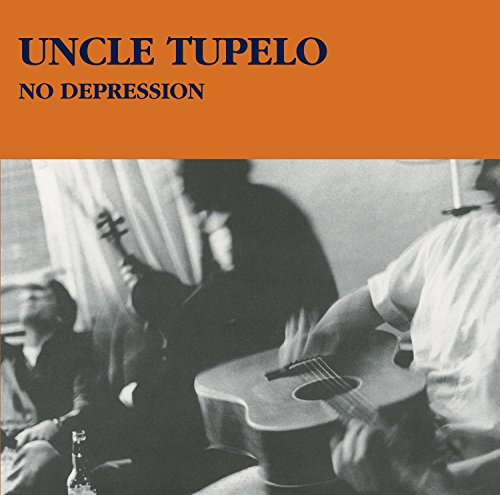 UNCLE TUPELO - NO DEPRESSION