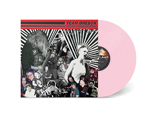 TEAM DRESCH - CHOICES, CHANCES, CHANGES (PINK VINYL) (RSD)