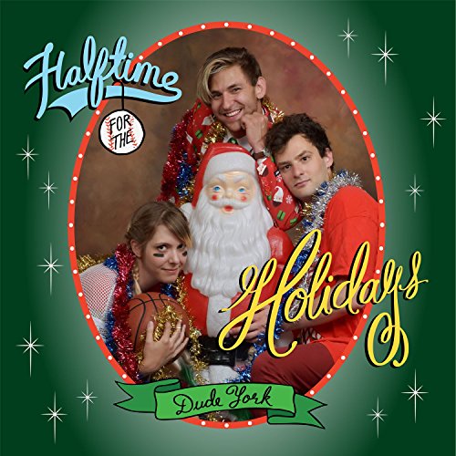 DUDE YORK - HALFTIME FOR THE HOLIDAYS (CD)