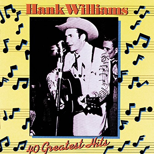 HANK WILLIAMS - 40 GREATEST HITS