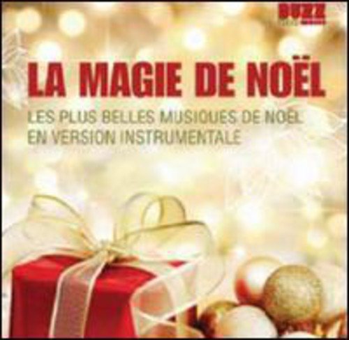 VARIS / VARIOUS - LA MAGIE DE NOL: LES PLUS BELLES MUSIQUES DE NOEL EN VERSION INSTRUMENTALE (CD)