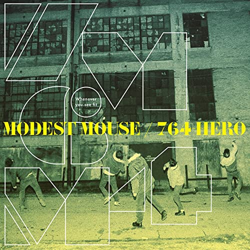 MODEST MOUSE / 764-HERO - WHENEVER YOU SEE FIT - EVERGREEN (VINYL)