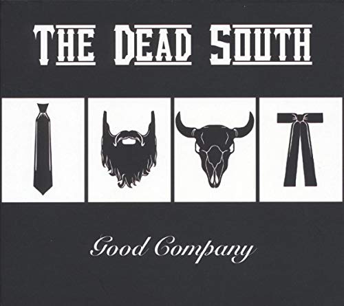 THE DEAD SOUTH - GOOD COMPANY (LP)