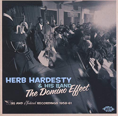 HARDESTY, HERB & HIS BAND - THE DOMINO EFFECT: WING & FEDERAL RECORDINGS 1958-61 (CD)