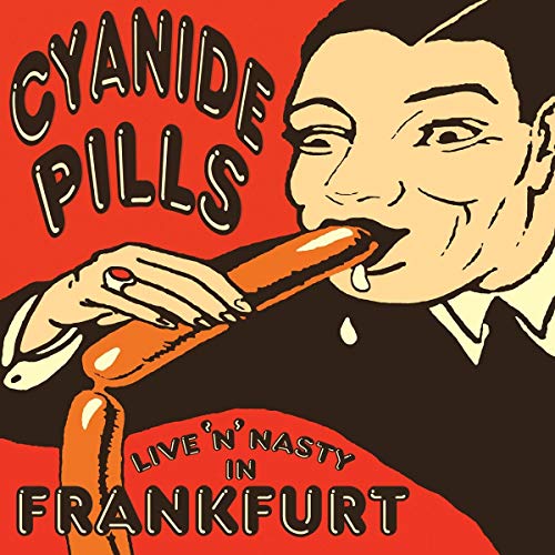 CYANIDE PILLS - LIVE N NASTY IN FRANKFURT (VINYL)