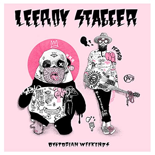 LEEROY STAGGER - DYSTOPIAN WEEKENDS (VINYL)