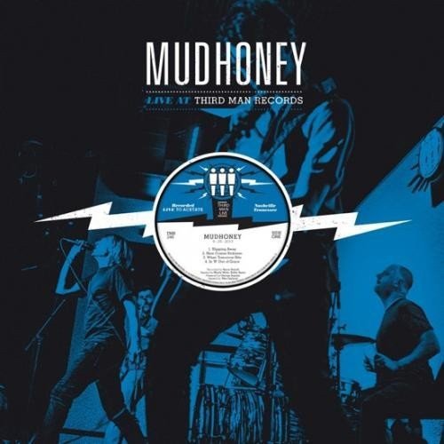 MUDHONEY - LIVE AT THIRD MAN RECORDS 09 26 2013 (VINYL)