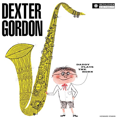 DEXTER GORDON - DADDY PLAYS THE HORN (VINYL)