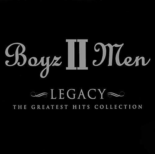 BOYZ II MEN - LEGACY: GREATEST HITS COLLECTION (CD)