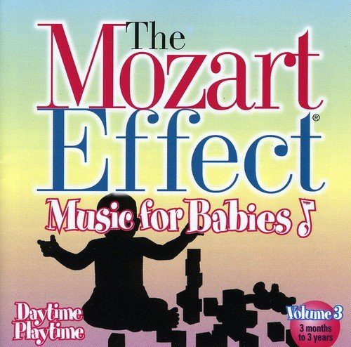 MOZART EFFECT & DON CAMPBELL - MUSIC FOR BABIES 3: DAYTIME PLAYTIME (CD)