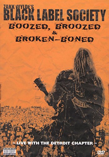 ZAKK WYLDE - BLACK LABEL SOCIETY - BOOZED, BROOZED & BROKEN BONED