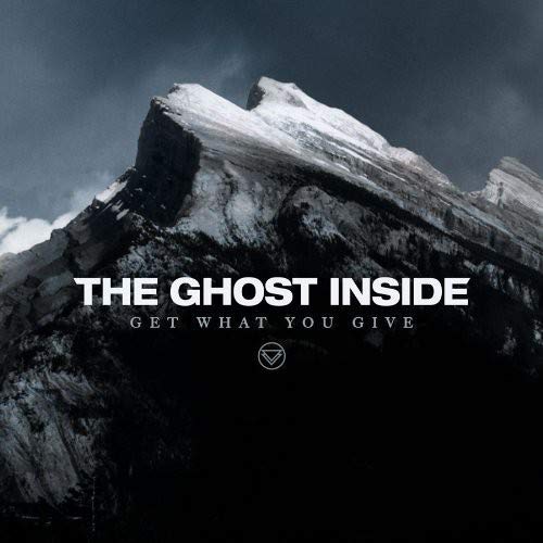 GHOST INSIDE - GET WHAT YOU GIVE (VINYL)