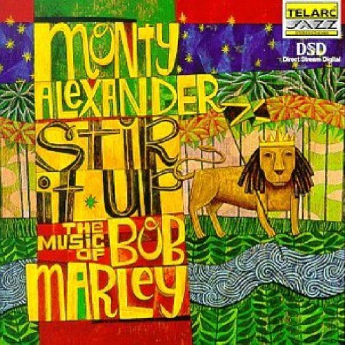 MONTY ALEXANDER - STIR IT UP: THE SONGS OF