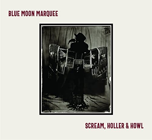 BLUE MOON MARQUEE - SCREAM, HOLLER & HOWL - RED (VINYL)