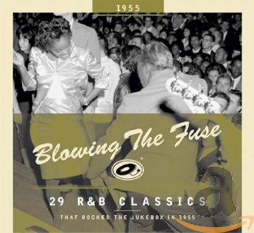 VARIOUS - BLOWING THE FUSE: 29 R&B CLASSICS THAT ROCKED THE JUKEBOX IN 1955 (CD)