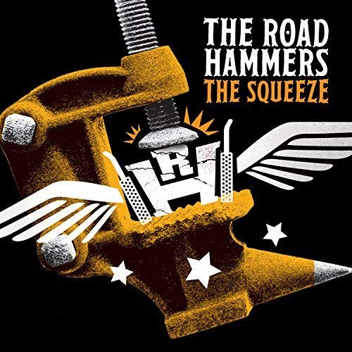 THE ROAD HAMMERS - THE SQUEEZE (CD)