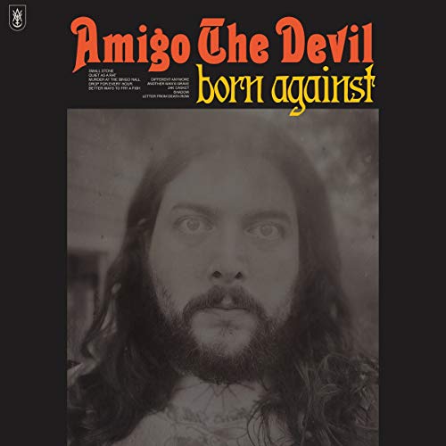 AMIGO THE DEVIL - BORN AGAINST (CD)