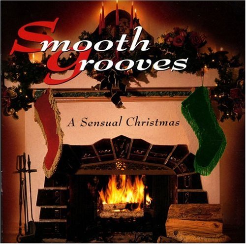 VARIOUS ARTISTS - SMOOTH GROOVES: SENSUAL CHRISTMAS (CD)