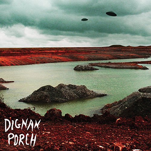 DIGNAN PORCH - NOTHING BAD WILL EVER HAPPEN (CD)