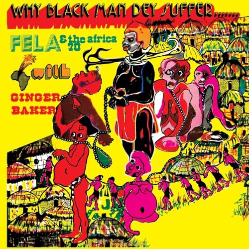 FELA KUTI - WHY BLACK MEN THEY SUFFER (TRANSPARENT YELLOW VINYL)