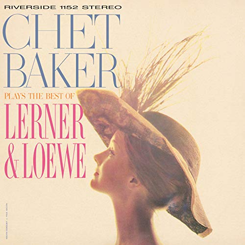 BAKER, CHET - PLAYS THE BEST OF LERNER AND LOEW (VINYL)