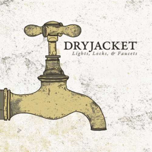 DRYJACKET - "LIGHTS, LOCKS & FAUCETS" (VINYL)