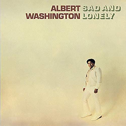 ALBERT WASHINGTON - SAD AND LONELY (VINYL)