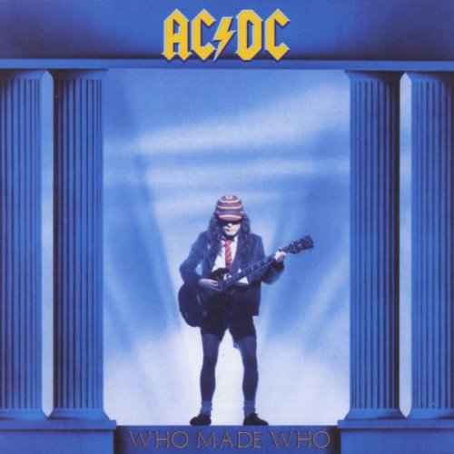 AC/DC - WHO MADE WHO