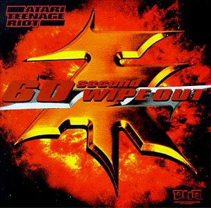 ATARI TEENAGE RIOT - 60 SECOND WIPE OUT