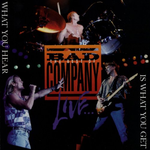 BAD COMPANY - WHAT YOU HEAR ... LIVE