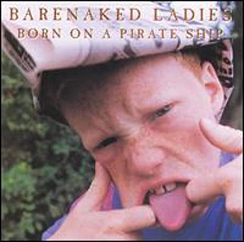BARENAKED LADIES - BORN ON A PIRATE..-ENH CD