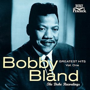 BOBBY "BLUE" BLAND - GREATEST HITS VOL 1