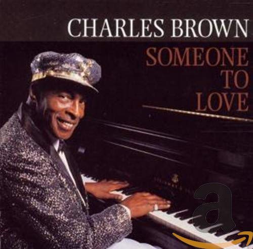 BROWN, CHARLES - SOMEONE TO LOVE