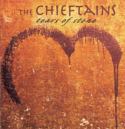 CHIEFTAINS, THE - TEARS OF STONE