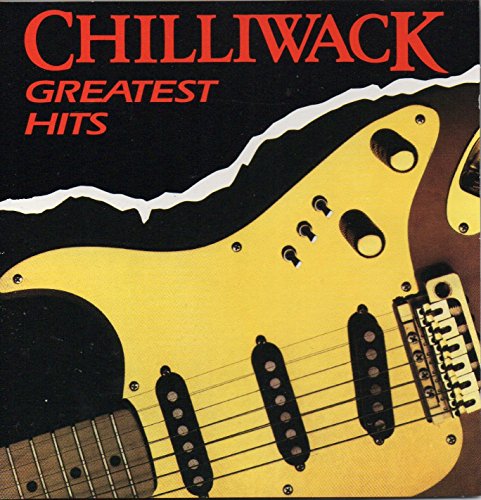 CHILLIWACK  - GR HITS