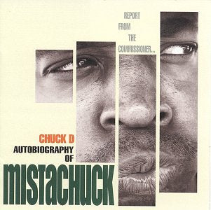 CHUCK D - AUTOBIOGRAPHY OF MISTACHUCK