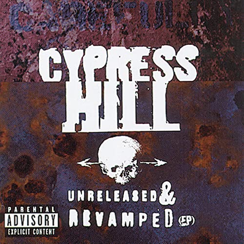 CYPRESS HILL - UNRELEASED AND REVAMPED