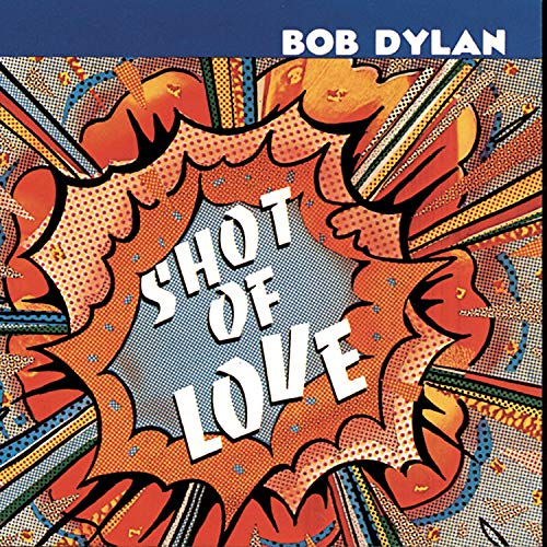 DYLAN, BOB - SHOT OF LOVE