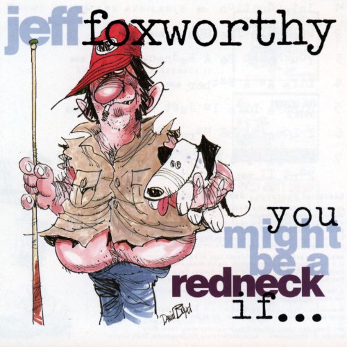 FOXWORTHY, JEFF - YOU MIGHT BE A RED ...