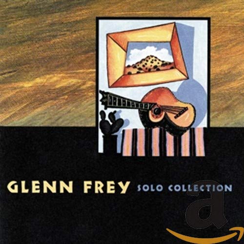 FREY, GLENN  - SOLO COLLECTION