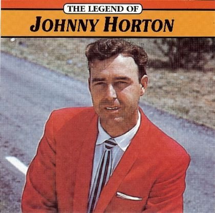 HORTON, JOHNNY  - LEGEND OF