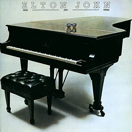 JOHN, ELTON - HERE AND THERE