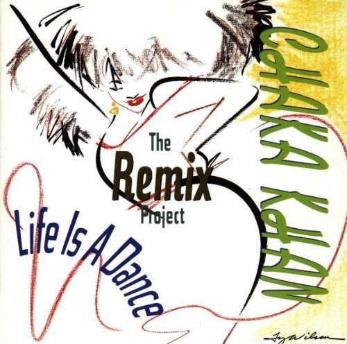 CHAKA KHAN - LIFE IS A DANCE/REMIX PROJECT