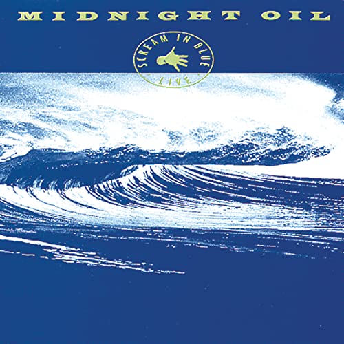 MIDNIGHT OIL - SCREAM IN BLUE