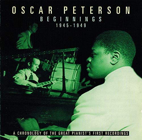 PETERSON, OSCAR - BEGINNINGS: (1945-1949)