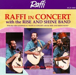 RAFFI - IN CONCERT WITH RISE & SHINE BAND FROM THE VIDEO O.S.T. OF THE LIVE PERFORMANCE