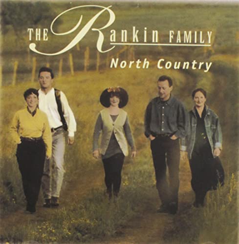 THE RANKIN FAMILY - NORTH COUNTRY