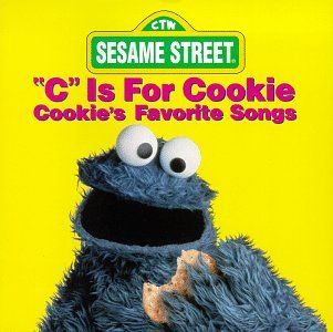 SESAME STREET - C IS FOR COOKIE: COOKIE'S FAVORITE SONGS