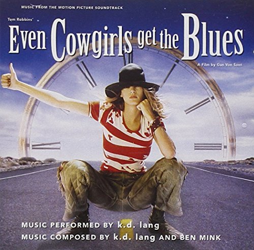 K.D. LANG - EVEN COWGIRLS GET THE BLUES